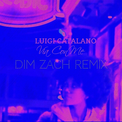 Luigi Catalano - Via Con Me (Dim Zach Remix) [HUBSTERS022E]